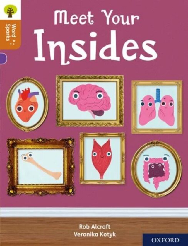 Oxford Reading Tree Word Sparks: Level 8: Meet Your Insides av Rob Alcraft