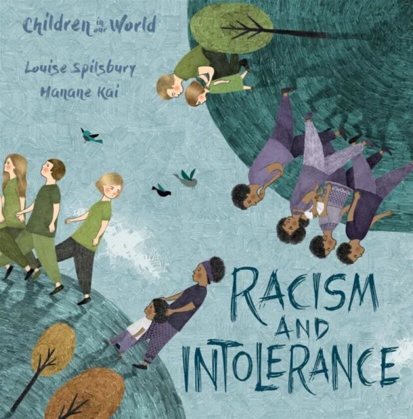 Children in Our World: Racism and Intolerance av Louise Spilsbury