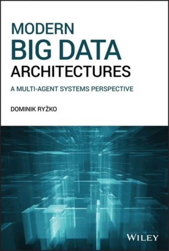 Modern Big Data Architectures av Dominik Ryzko