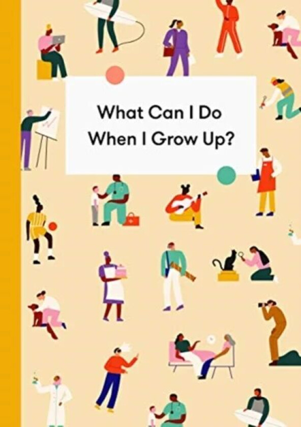 What Can I Do When I Grow Up? av The School of Life