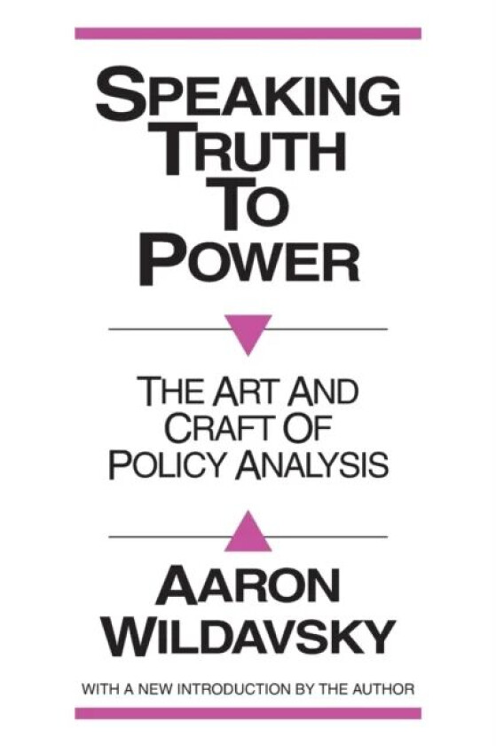 Speaking Truth to Power av Aaron Wildavsky