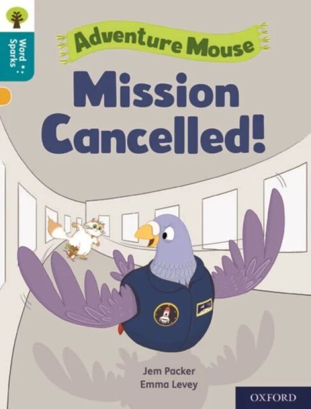 Oxford Reading Tree Word Sparks: Level 9: Mission Cancelled! av Jem Packer