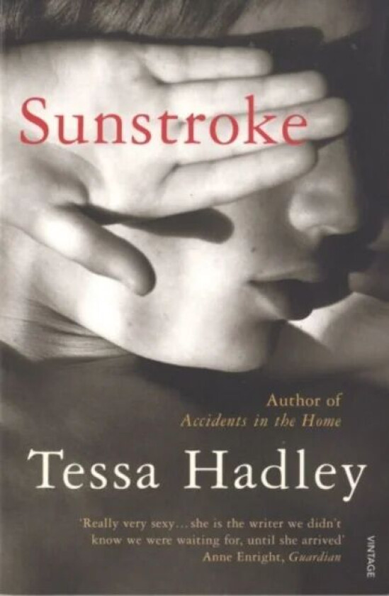 Sunstroke and Other Stories av Tessa Hadley