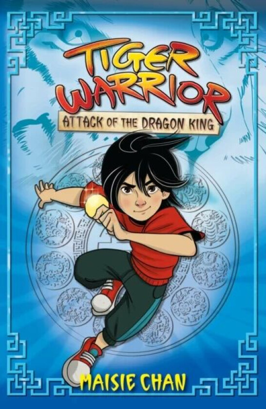 Tiger Warrior: Attack of the Dragon King av Maisie Chan
