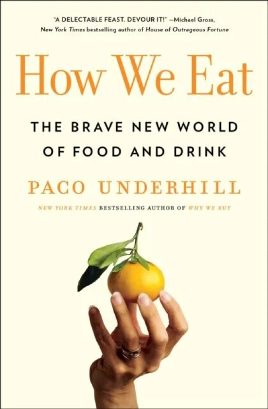 How We Eat av Paco Underhill
