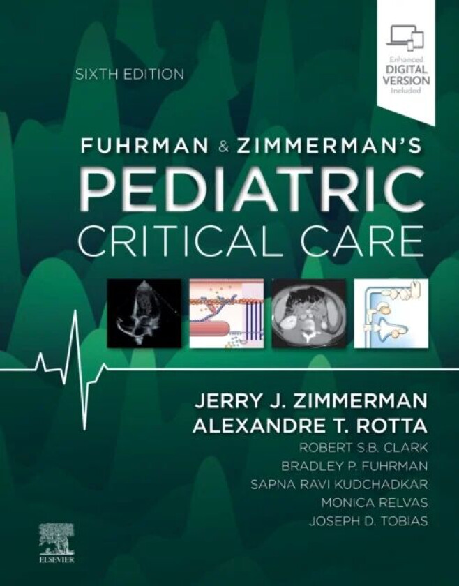 Fuhrman and Zimmerman's Pediatric Critical Care av Jerry J. (Professor of Pediatrics and Anesthesiology Faculty Pediatric Critical Care Medicine