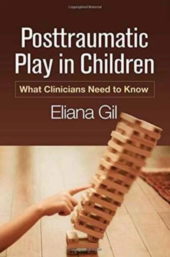 Posttraumatic Play in Children av Eliana Gil