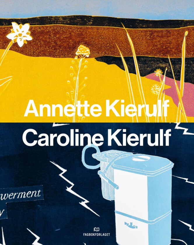 Annette Kierulf og Caroline Kierulf av Patricia G. Berman, Lotte Konow Lund, Jorunn Veiteberg