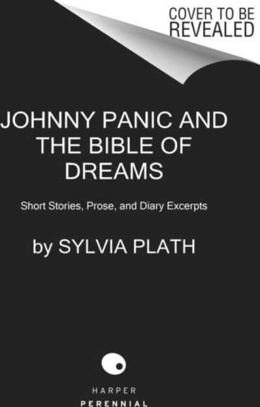 Johnny Panic and the Bible of Dreams Short Stories, Prose, and Diary Excerpts