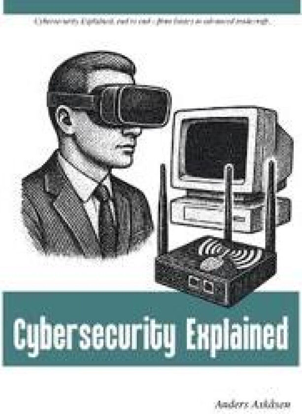 Cybersecurity Explained