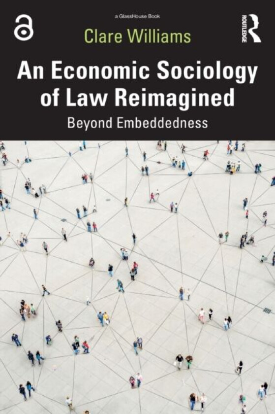 An Economic Sociology of Law Reimagined av Clare Williams