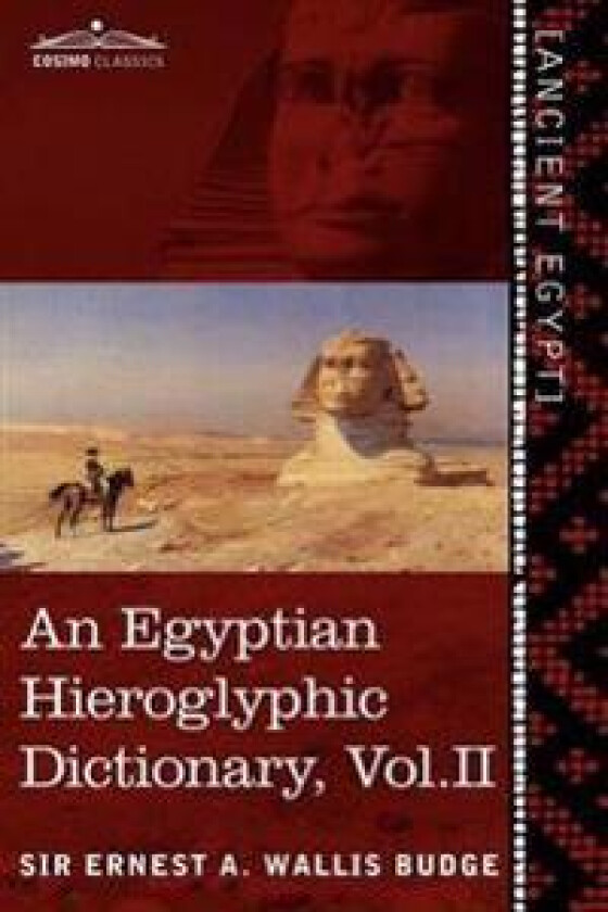 An Egyptian Hieroglyphic Dictionary (in Two Volumes), Vol. II