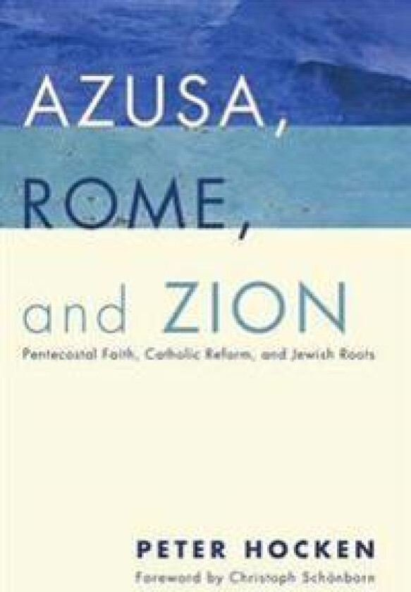 Azusa, Rome, and Zion