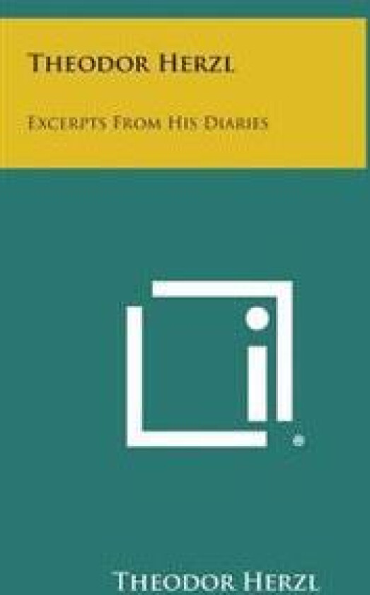 Theodor Herzl: Excerpts from His Diaries