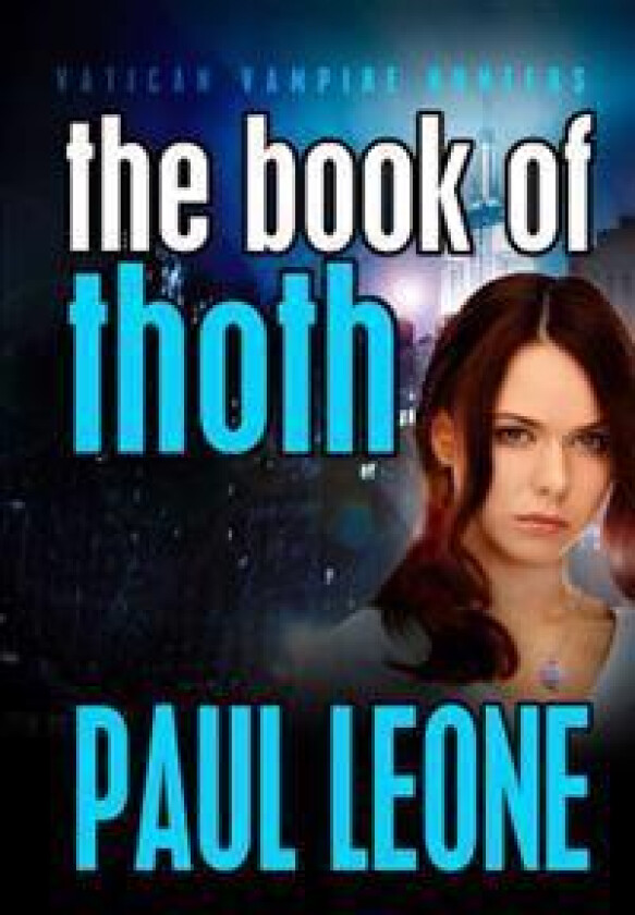 The Book of Thoth: Vatican Vampire Hunters