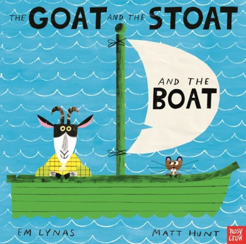 The Goat and the Stoat and the Boat av Em Lynas