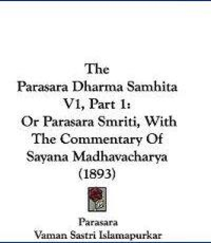 The Parasara Dharma Samhita V1, Part 1