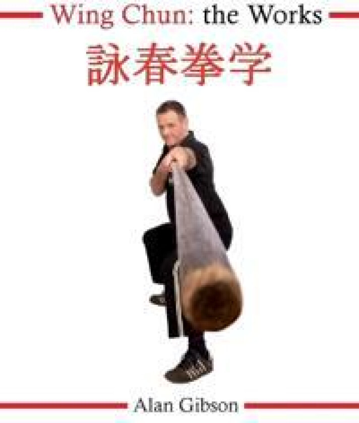 Wing Chun: The Works