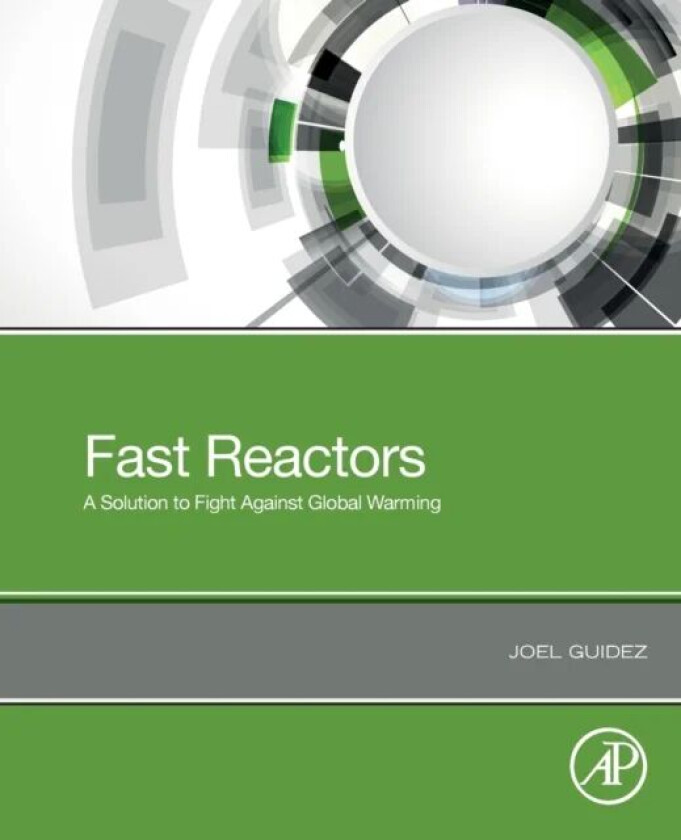 Fast Reactors av Joel (CEA Atomic Energy and Alternative Energies Commission Gif-sur-Yvette France) Guidez