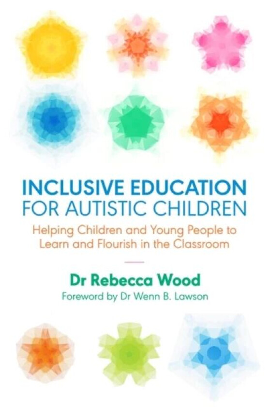 Inclusive Education for Autistic Children av Rebecca Wood