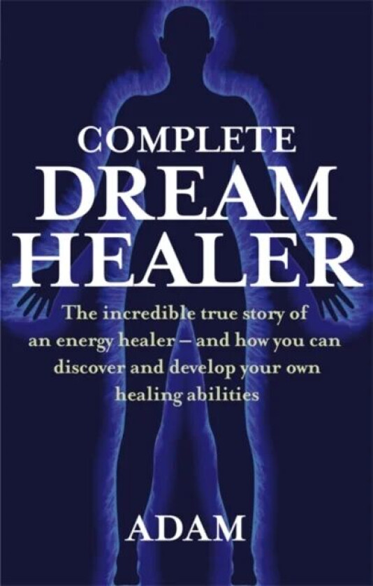 Complete Dreamhealer av Adam