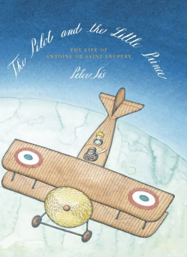 The Pilot and the Little Prince av Peter Sis