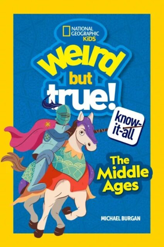 Weird But True Know-It-All: The Middle Ages av Michael Burgan, National Geographic Kids