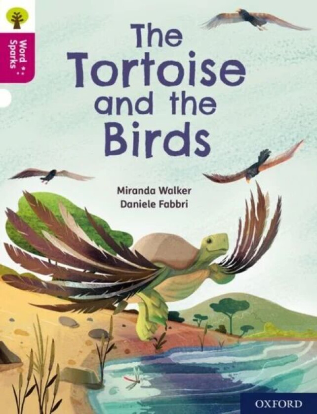 Oxford Reading Tree Word Sparks: Level 10: The Tortoise and the Birds av Miranda Walker