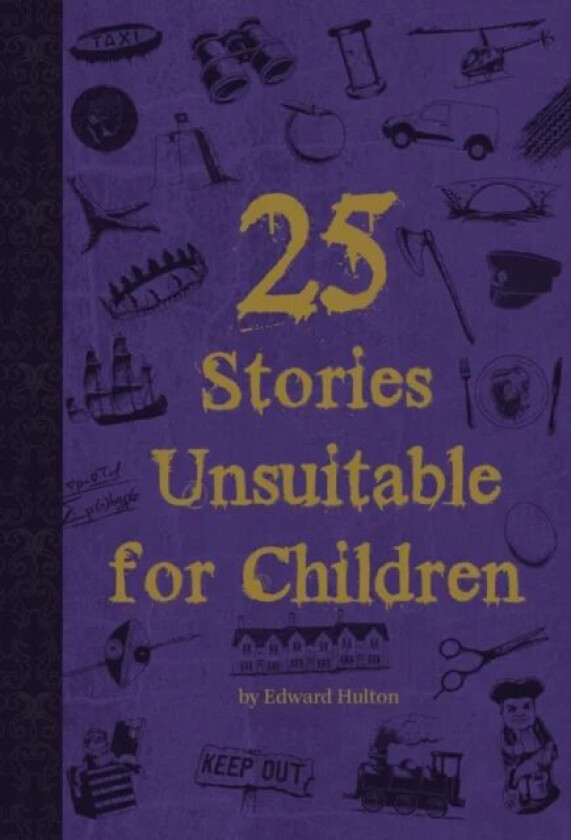 25 Stories Unsuitable for Children av Edward Hulton