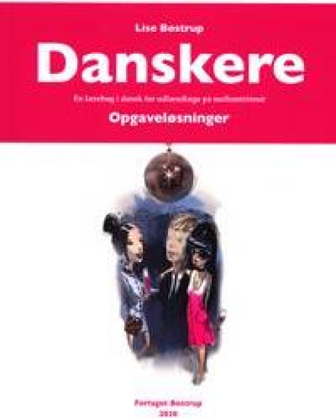 Danskere - En lærebog i dansk for udlændinge på mellemtrinnet. Opgaveløsninger
