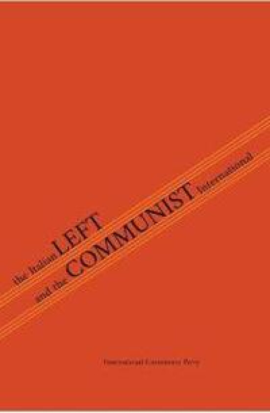 The Italian Left & The Communist International