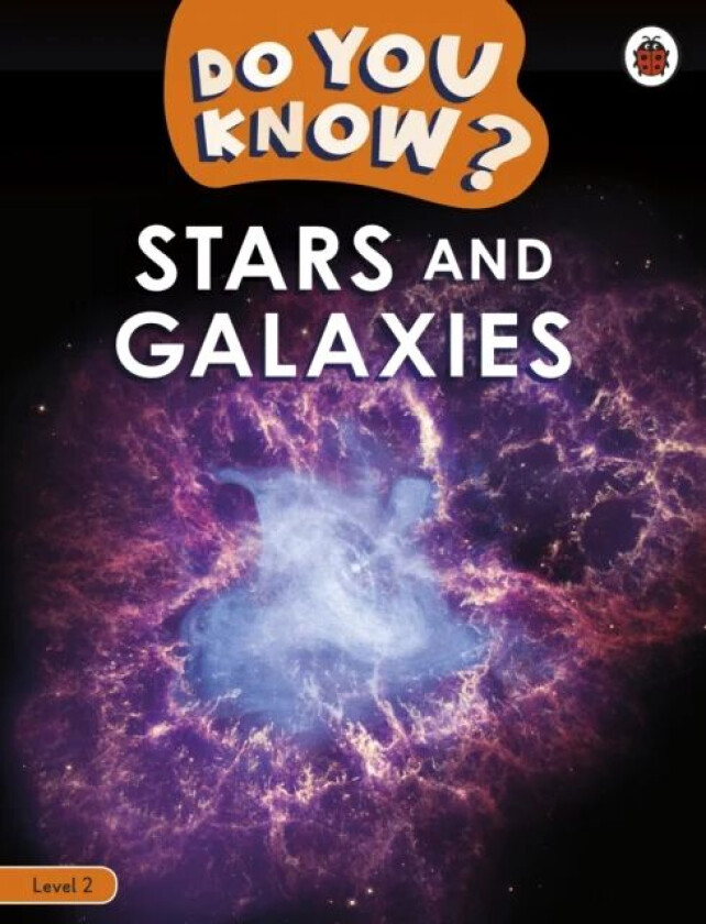 Do You Know? Level 2 - Stars and Galaxies av Ladybird