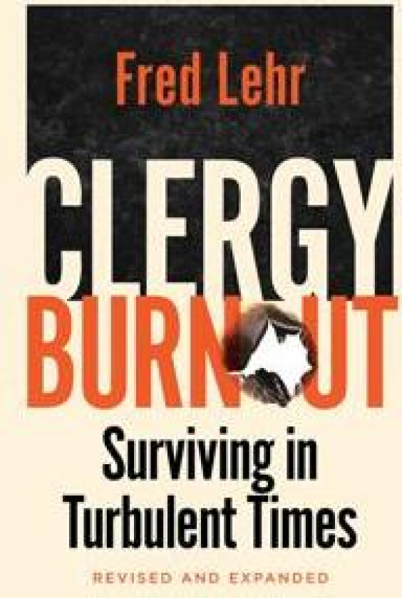 Clergy Burnout, Revised and Expanded