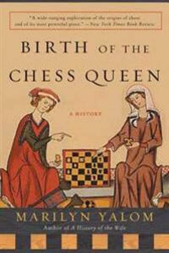 Birth of the Chess Queen: A History