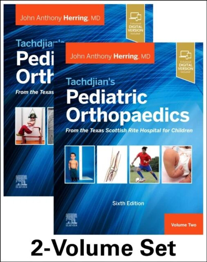 Tachdjian's Pediatric Orthopaedics: From the Texas Scottish Rite Hospital for Children, 6th edition av John A. (Chief of Staff Emeritus Texas Sco