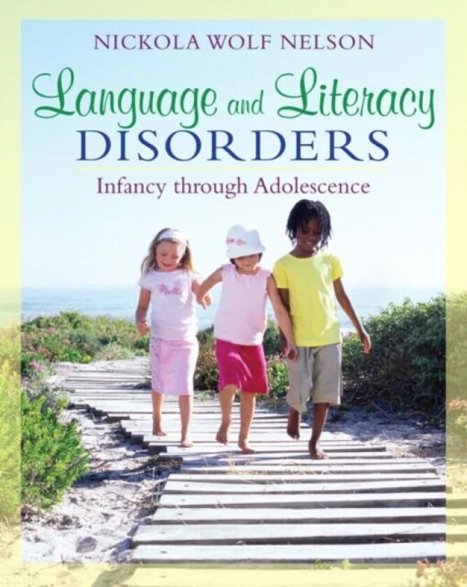 Language and Literacy Disorders av Nickola Nelson