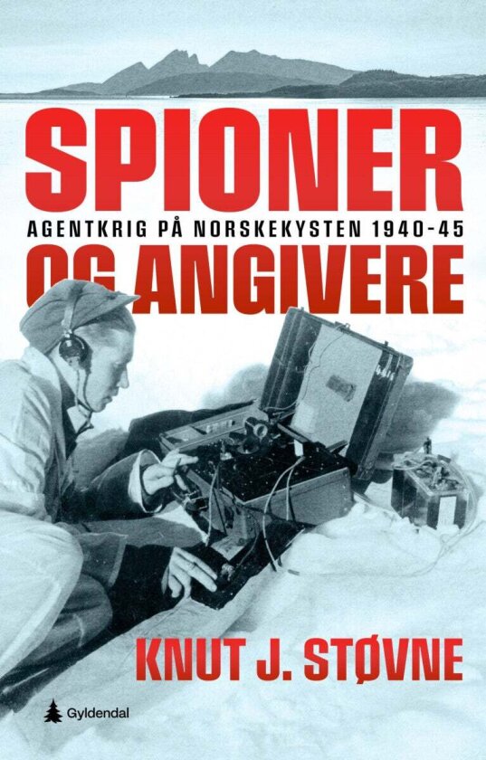Spioner og angivere av Knut J. Støvne