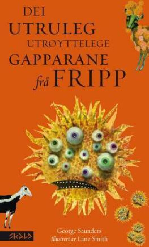 Dei utruleg utrøyttelege gapparane frå Fripp av George Saunders
