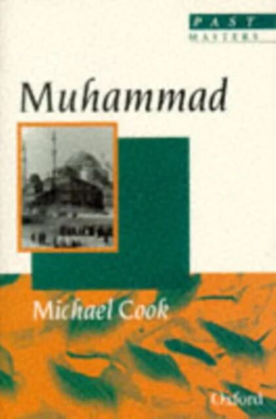 Muhammad av Michael (Professor of Near Eastern Studies Professor of Near Eastern Studies Princeton University) Cook