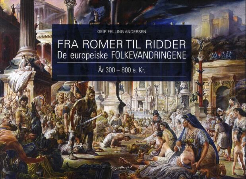 Fra romer til ridder av Geir Felling Andersen