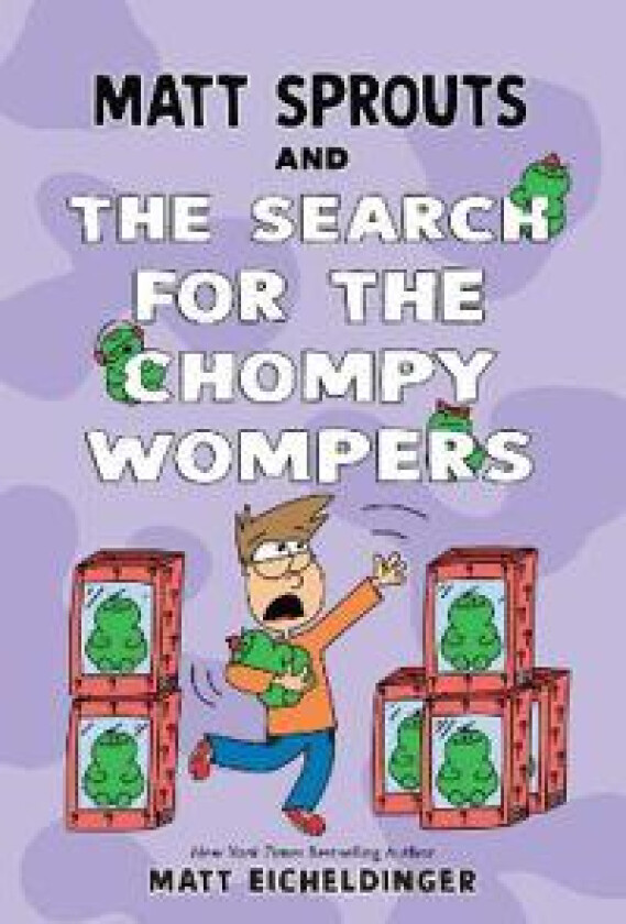 Matt Sprouts and the Search for the Chompy Wompers