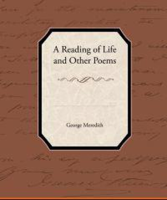 A Reading of Life and Other Poems
