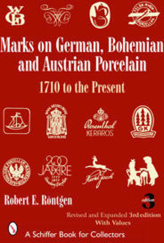 Marks on German, Bohemian, and Austrian Porcelain 1710 to the Present