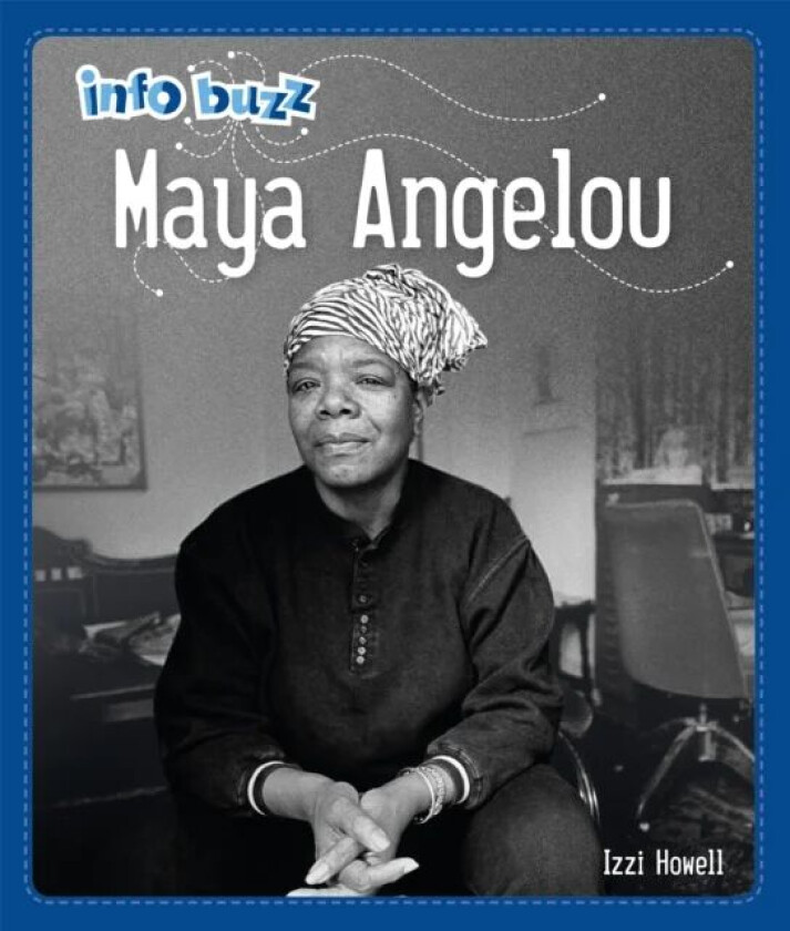 Info Buzz: Black History: Maya Angelou av Izzi Howell