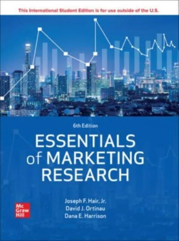 Essentials of Marketing Research ISE av Joseph Hair, Mary Celsi, David Ortinau, Robert Bush, Dana E. Harrison