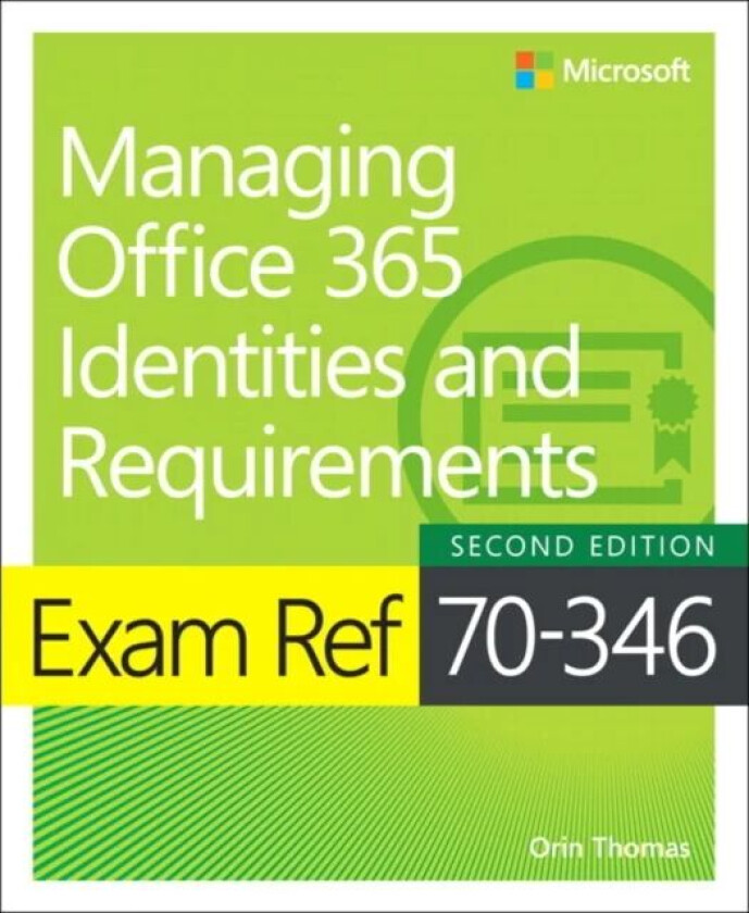 Exam Ref 70-346 Managing Office 365 Identities and Requirements av Orin Thomas