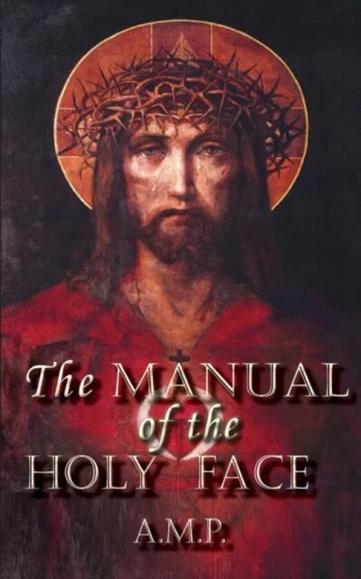Manual of the Holy Face av A M P