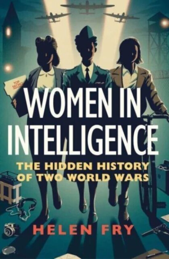 Women in Intelligence av Helen Fry