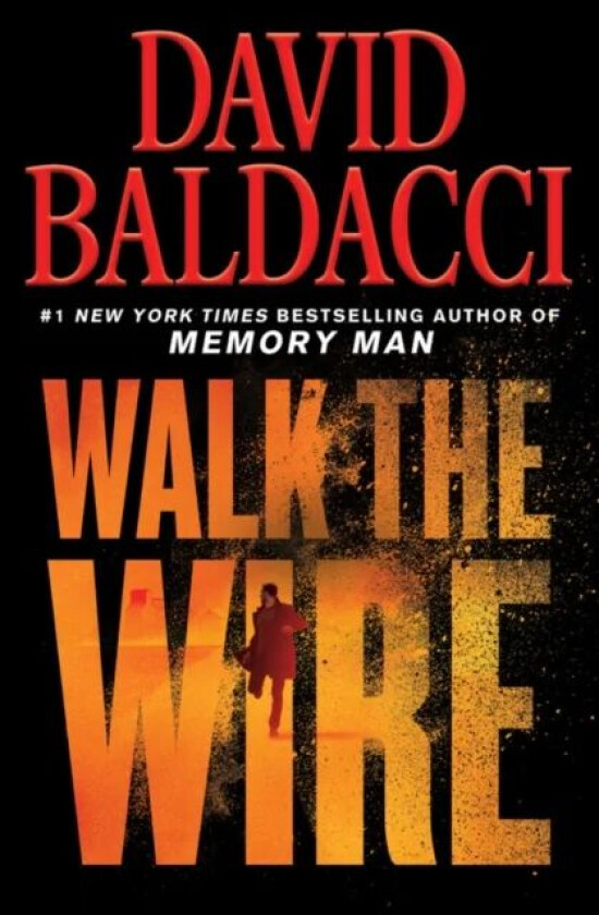 Walk the Wire av David Baldacci