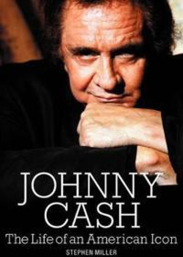 Johnny Cash: The Life of An American Icon